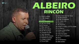 Albeiro Rincón  30 Grandes Éxitos  Conalmusica Digital Mix Oficial [upl. by Zrike]