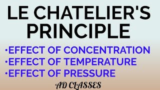 Le Chateliers Principle  Effect of concectration  Pressure amp Temperature on Equilibrium [upl. by Zedekiah]