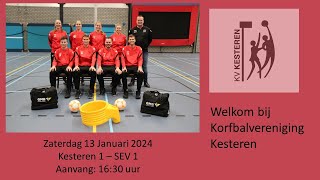 Korfbalwedstrijd Kesteren 1  SEV 1 13012024 [upl. by Odlaner37]