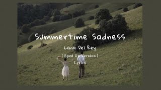 Lana Del Rey  Summertime Sadness  Sped Up  Lyrics [upl. by Scammon]