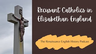 Who were the Recusant Catholics in Elizabethan England [upl. by Aitercul]