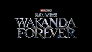 Black Panther Wakanda Forever 2022  Main Theme [upl. by Halland330]