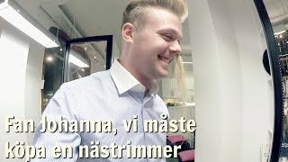 Fan Johanna vi måste köpa en nästrimmer [upl. by Xer]