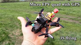 Micro FPV quad with GPS  3s  Cruising [upl. by Alene785]