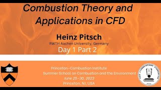 quotCombustion Theory and Applications in CFDquot Heinz Pitsch Day 1 Pt 2 [upl. by Gorski654]