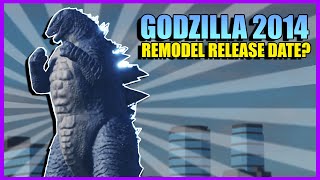 GODZILLA 2014 Remodel Release Date [upl. by Wirth]