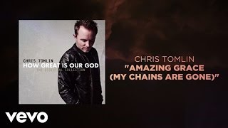 Chris Tomlin  Amazing Grace My Chains Are Gone Lyrics And Chords [upl. by Nuzzi853]