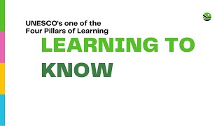 UNESCOs one of the 4 Pillars of Learning  Learning To KNOW [upl. by Ecienahs]