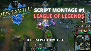 SCRIPT MONTAGE LEAGUE OF LEGENDS 1 [upl. by Gnagflow]