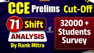 CCE PRELIMS CCE CUT  OFF  71 SHIFT ANALYSIS BY RANK MITRA  32000 STUDENTS SURVEY  LIVE 1030am [upl. by Attennyl]