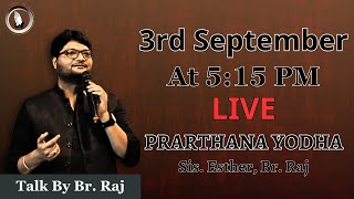 Prarthana Yodha  LIVE AT 515 PM  Sis Esther  Br Raj  3rd September [upl. by Elma920]