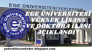 Ege Üniversitesi Yüksek Lisans ve Doktora İlanı Açıklandı  Ege üniversitesi yüksek lisans [upl. by Nunes]