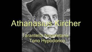 Athanasius Kircher 16021680  Tarantella Napoletana Tono Hypodorico [upl. by Hayley]