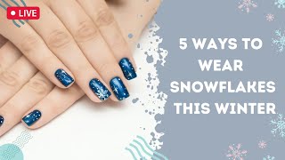 ❄️ Master the Snowflake ❄️ 5 Fun and Easy Nail Art Ideas for Winter  Maniology LIVE [upl. by Casilda244]