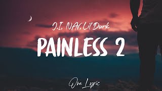 JI  Painless 2 Lyrics ft NAV Lil Durk  One Lyric [upl. by Sirotek]