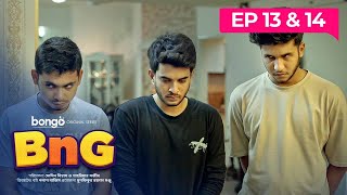 BnG Drama Series  Ep 13 amp 14  Bongo Original  Partho Shadman Naovi Saba Nihal Athoy Rothshi [upl. by Kersten]