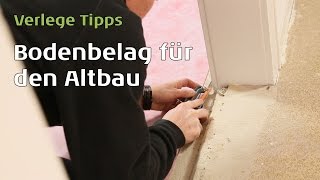 Neuer Bodenbelag im Altbau verlegen [upl. by Nyrhtak]