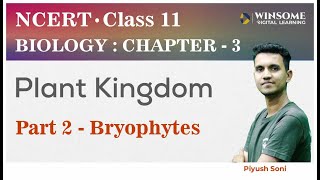 Class 11 Biology Chapter 3  Plant Kingdom  Part 2  Bryophytes  Piyush Soni Sir [upl. by Almat]