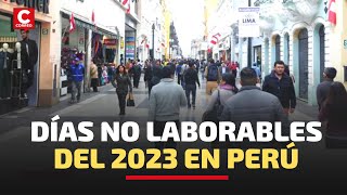 FERIADOS 2023 EN EL PERÚ Lista de días no laborables del próximo año [upl. by Alexandro]