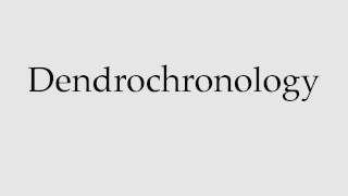 How to Pronounce Dendrochronology [upl. by Odlaw10]