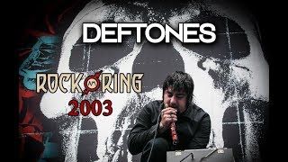 Deftones  Rock Am Ring 2003 FULL SHOW [upl. by Elak]