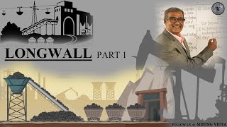 LONGWALL  PART 1 Coal mining  R P Pandey [upl. by Anirbac]