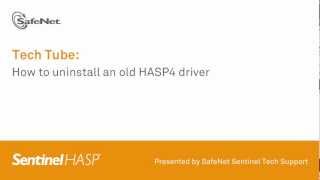 Sentinel Support How to uninstall an old HASP4 driver [upl. by Latrena122]