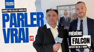 Parler Vrai 2 avec Frédéric Falcon député RN [upl. by Augie]