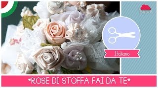 Bouquet da Sposa DIY come fare rose di stoffa senza cucire FACILE [upl. by Nosnorb917]