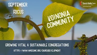 Growing Vital amp Sustainable Congregations September Focus The Koinonia Community  Zoom Recording [upl. by Tolmach192]