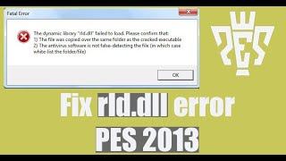 Pes 2013 Cara Mengatasi The Dynamic Library rlddll Failed To Load [upl. by Moyers]