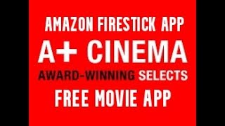 FREE MOVIE FIRESTICK APP A CINEMA bonus video [upl. by Hunger]