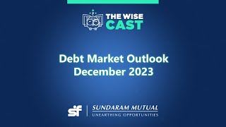 Fixed Income Market Outlook  December 2023  Mr Dwijendra Srivastava  CIO Fixed Income [upl. by Kylah]