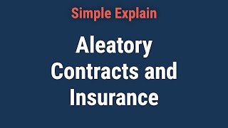 Aleatory Contract Definition Use in Insurance Policies [upl. by Plerre]