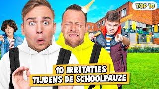 10 IRRITATIES TIJDENS DE SCHOOLPAUZE [upl. by Sebbie414]