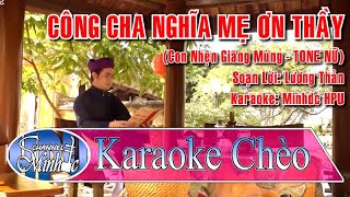 Karaoke Công Cha Nghĩa Mẹ Ơn Thầy CNGM TONE NŨ SL Lương Thản [upl. by Aicarg]