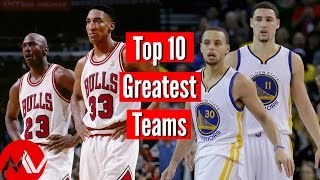 Top 10 Greatest NBA Teams Ever [upl. by Eleinad]