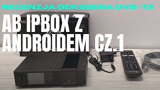 AB IPBOX z Androidem  czy to najlepszy tuner 4K DVBT2 S2X z Androidem i pilotem Bluetooth  cz1 [upl. by Ailasor]