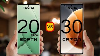 Tecno Spark 20 Pro Plus vs Tecno Camon 30  Tecno Camon 30 vs Tecno Spark 20 Pro Plus [upl. by Volpe950]