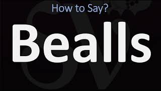 How to Pronounce Bealls CORRECTLY [upl. by Analim]