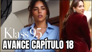 AVANCE CAPÍTULO 18 KLASS 95 BARNIE DUERME CON VANESSA SHAIO LOS SORPRENDE [upl. by Pasia]