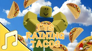 ITS Raining TacosMusic roblox animation [upl. by Murrah]