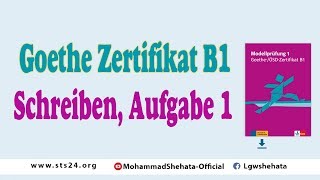 40 Goethe Zertifikat B1  Schreiben Aufgabe 1  امتحان الكتابة [upl. by Naeroled381]