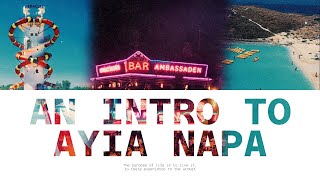 AN INTRO TO AYIA NAPA [upl. by Elatnahc]