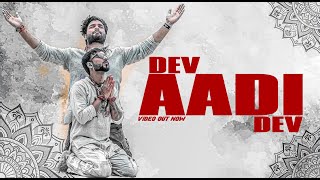 DEV AADI DEV  OFFICIAL VIDEO  REAL RAKA  SIDDHARTH SONKAR  MR CRUZ [upl. by Tolmann]