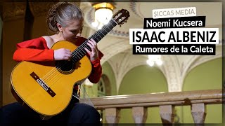 Noemi Kucsera plays Rumores de la Caleta by Isaac Albeniz  Siccas Media [upl. by Ecnesse]