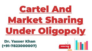 Cartel And Market Sharing Under Oligopoly  Cartel  Market Sharing  Oligopoly  Oligopoly Models [upl. by Hsejar]