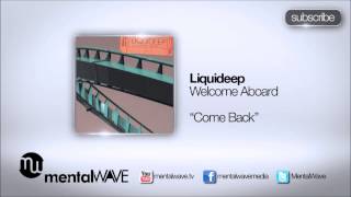 LIQUIDEEP  Come Back [upl. by Dunlavy]