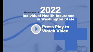 2022 Open Enrollment for Individual Health Insurance in Washington State [upl. by Idoux]