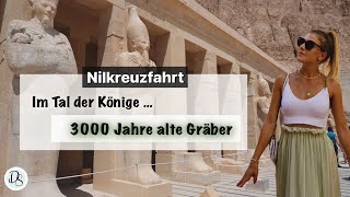 Nilkreuzfahrt Ägypten  Luxor Tempel Tal der Könige Terrassentempel der Hatschepsut  Travel VLOG [upl. by Anatlus]